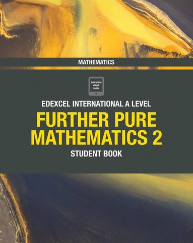 bokomslag Pearson Edexcel International A Level Mathematics Further Pure Mathematics 2 Student Book