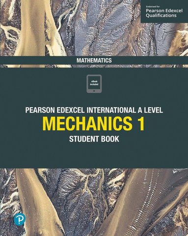 bokomslag Pearson Edexcel International A Level Mathematics Mechanics 1 Student Book