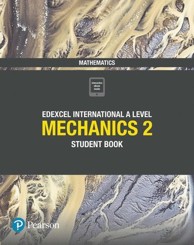 bokomslag Pearson Edexcel International A Level Mathematics Mechanics 2 Student Book