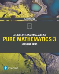 bokomslag Pearson Edexcel International A Level Mathematics Pure Mathematics 3 Student Book