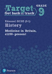 bokomslag Target Grade 9 Edexcel GCSE (9-1) History Medicine in Britain, c1250-present Workbook