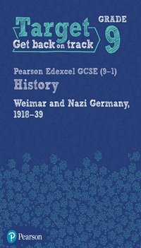 bokomslag Target Grade 9 Edexcel GCSE (9-1) History Weimar and Nazi Germany, 1918-1939 Workbook