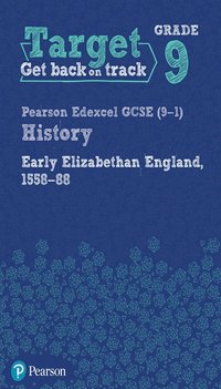 bokomslag Target Grade 9 Edexcel GCSE (9-1) History Early Elizabethan England, 1558-1588 Workbook