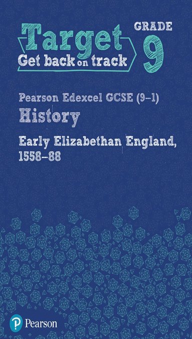 bokomslag Target Grade 9 Edexcel GCSE (9-1) History Early Elizabethan England, 1558-1588 Workbook