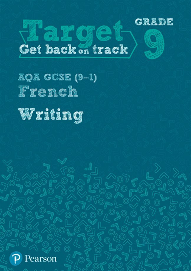 Target Grade 9 Writing AQA GCSE (9-1) French Workbook