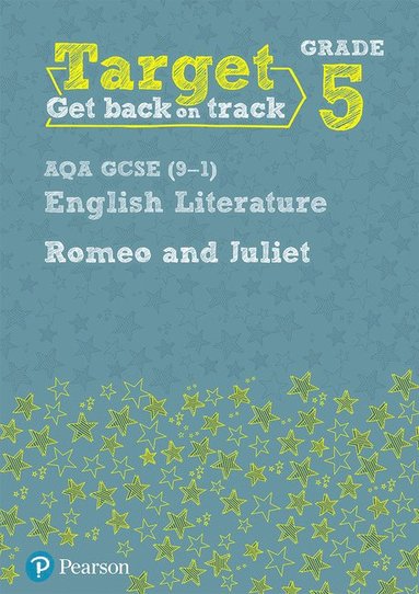 bokomslag Target Grade 5 Romeo and Juliet AQA GCSE (9-1) Eng Lit Workbook