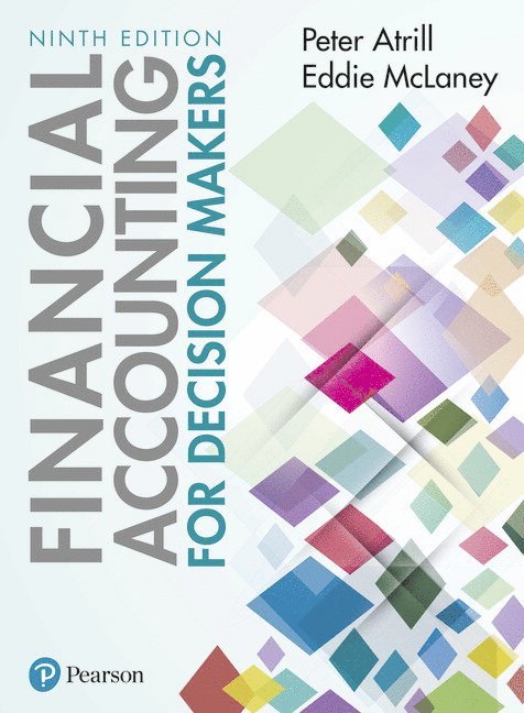 Peter Atrill, Eddie McLaney - Financial Accounting for Decision Makers, Häftad