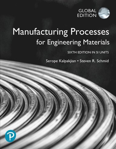 bokomslag Manufacturing Processes for Engineering Materials in SI Units