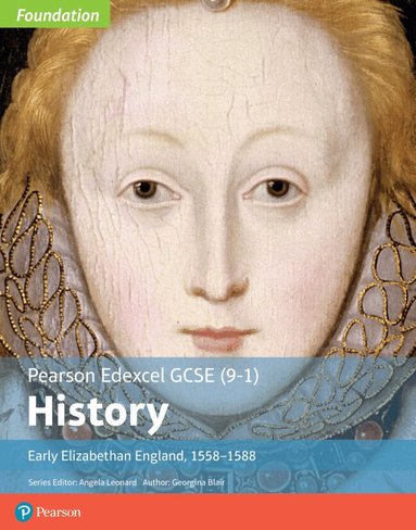Georgina Blair - Edexcel GCSE (9-1) History Foundation Early Elizabethan England, 1558–88 Student Book, Häftad