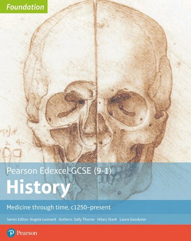 Sally Thorne, Hilary Stark, Laura Goodyear - Edexcel GCSE (9-1) History Foundation Medicine through time, c1250-present Student Book, Häftad