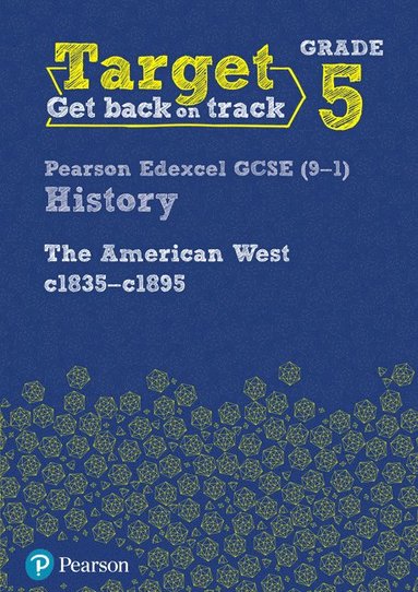 bokomslag Target Grade 5 Edexcel GCSE (9-1) History The American West, c1835-c1895 Intervention Workbook