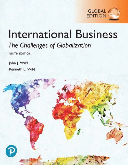 John Wild, Kenneth Wild - International Business: The Challenges of Globalization, Global Edition, Häftad