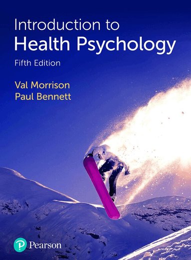 Val Morrison, Paul Bennett - Introduction to Health Psychology, Häftad