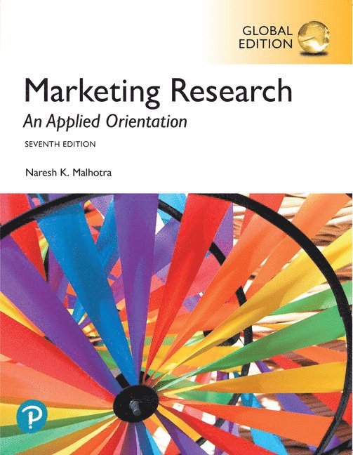 Marketing Research: An Applied Orientation, Global Edition 1