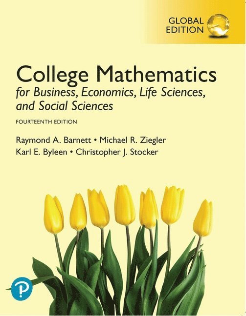 College Mathematics for Business, Economics, Life Sciences, and Social Sciences, Global Edition + MyLab Mathematics with Pearson eText (Package) 1