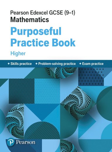 bokomslag Pearson Edexcel GCSE (9-1) Mathematics: Purposeful Practice Book - Higher