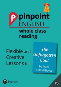 bokomslag Pinpoint English Whole Class Reading Y5: The Unforgotten Coat