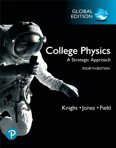 Randall Knight, Brian Jones, Stuart Field - College Physics: A Strategic Approach, Global Edition, Häftad