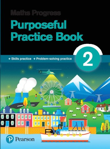 bokomslag Maths Progress Purposeful Practice Book 2 Second Edition