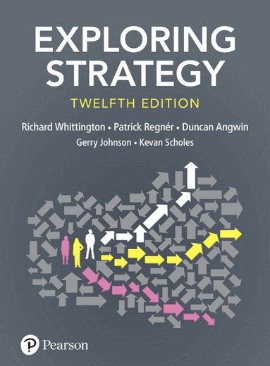 Richard Whittington, Patrick Regnér, Duncan Angwin, Gerry Johnson, Kevan Scholes - Exploring Strategy, Text Only, Häftad