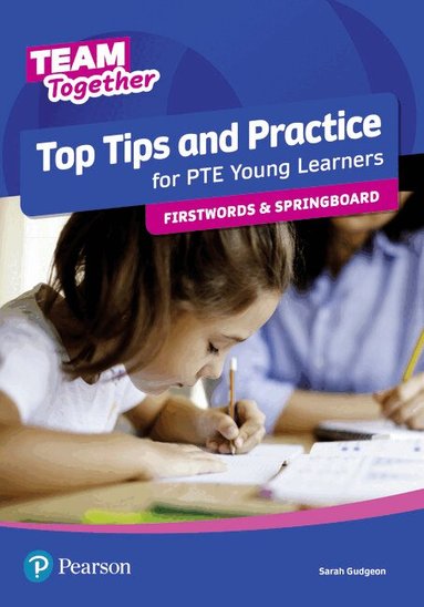 Sarah Gudgeon - Team Together Top Tips and Practice for International Certificate Young Learners Firstwords and Springboard, Häftad