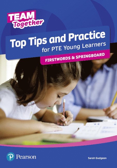 Team Together Top Tips and Practice for International Certificate Young Learners Firstwords and Springboard