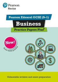 bokomslag Pearson REVISE Edexcel GCSE (9-1) Business Practice Papers Plus: For 2024 and 2025 assessments and exams (REVISE Edexcel GCSE Business 2017)