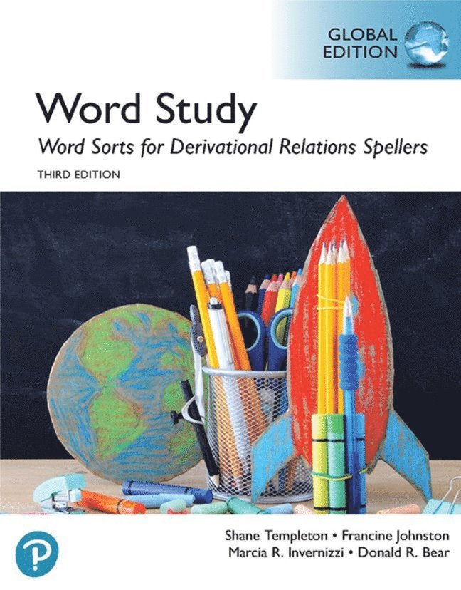 Francine Johnston, Marcia Invernizzi, Donald Bear, Shane Templeton - Word Study: Word Sorts for Derivational Relations Spellers, Global Edition, 3rd edition, Häftad