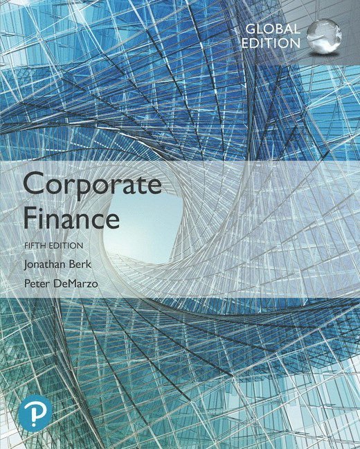 Corporate Finance + MyLab Finance with Pearson eText, Global Edition 1