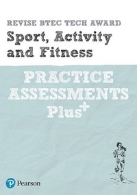 bokomslag Pearson REVISE BTEC Tech Award Sport, Activity and Fitness Practice Plus - pre-2022 edition