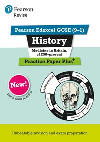 bokomslag Pearson REVISE Edexcel GCSE History Medicine in Britain, c1250-present Practice Paper Plus - 2023 and 2024 exams