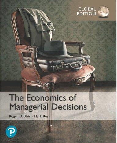 Roger Blair, Mark Rush - Economics of Managerial Decisions, The, Global Edition, Häftad