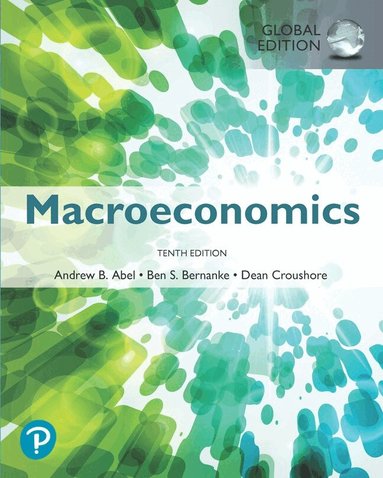 Andrew Abel, Ben Bernanke, Dean Croushore - Macroeconomics, Global Edition, Häftad