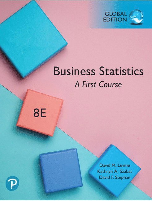 Business Statistics: A First Course, Global Edition 1