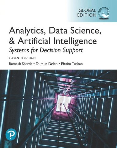bokomslag Analytics, Data Science, & Artificial Intelligence: Systems for Decision Support, Global Edition