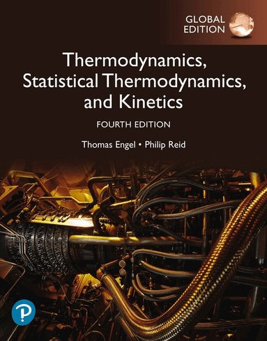 Thomas Engel, Philip Reid - Physical Chemistry: Thermodynamics, Statistical Thermodynamics, and Kinetics, Global Edition, Häftad