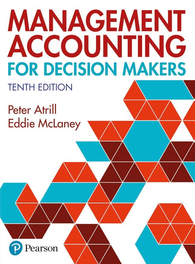 Management Accounting for Decision Makers + MyLab Accounting with Pearson eText (Package) 1