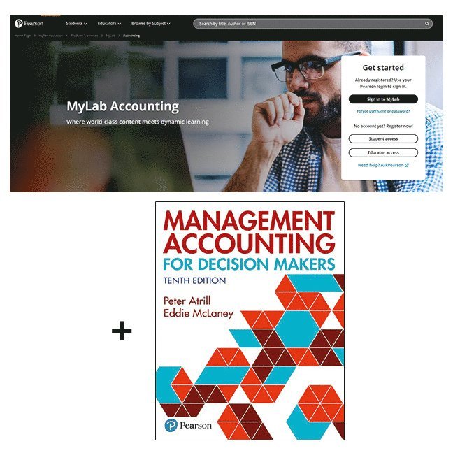 Management Accounting for Decision Makers + MyLab Accounting with Pearson eText (Package) 1