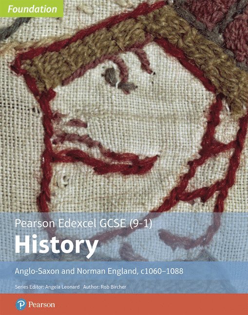 Edexcel GCSE (9-1) History Foundation Anglo-Saxon and Norman England, c106088 Student book 1