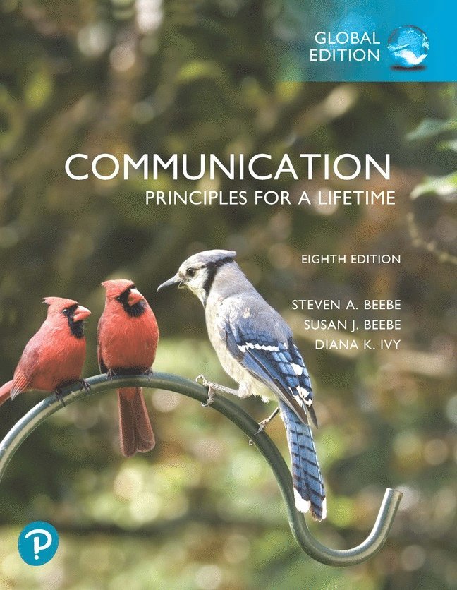 Steven Beebe, Susan Beebe, Diana Ivy, Steven A. Beebe, Diana K. Ivy, Susan J. Beebe - Communication: Principles for a Lifetime, Global Edition, Häftad