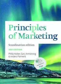 bokomslag Principles of Marketing Scandinavian Edition: Scandinavian Edition