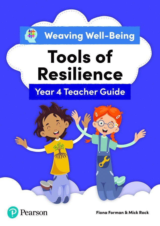 Fiona Forman, Mick Rock - Weaving Well-Being Year 4 / P5 Tools of Resilience Teacher Guide, Häftad