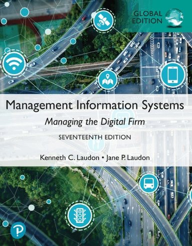 Kenneth Laudon, Jane Laudon - Management Information Systems: Managing the Digital Firm, Global Edition, Häftad