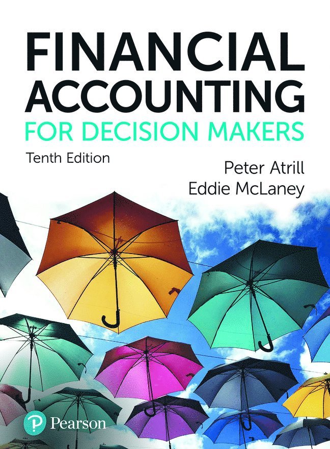 Financial Accounting for Decision Makers + MyLab Accounting with Pearson eText (Package) 1