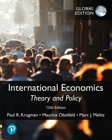 Paul Krugman, Maurice Obstfeld, Marc Melitz - International Economics: Theory and Policy, Global Edition, Häftad