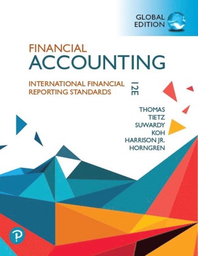 Financial Accounting, Global Edition + MyLab Accounting with Pearson eText (Package) 1