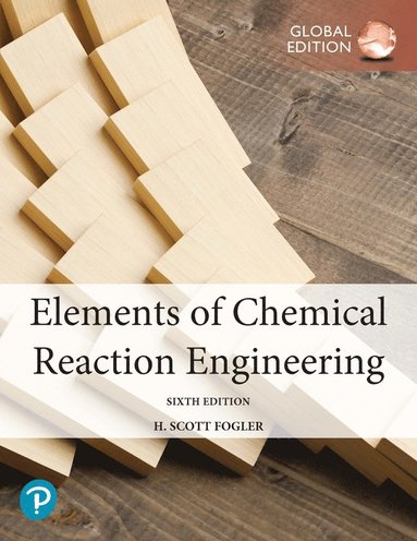 bokomslag Elements of Chemical Reaction Engineering, Global Edition