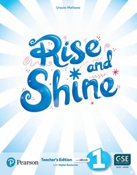 bokomslag Rise and Shine (AE) - 1st Edition (2021) - Teacher's Edition with Student's eBook, Workbook eBook, Presentation Tool and Digital Resources - Level 1