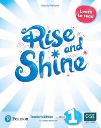 bokomslag Rise and Shine (AE) - 1st Edition (2021) - Teacher's Edition with Student's eBook, Workbook eBook, Presentation Tool and Digital Resources - Level 1 Learn to Read