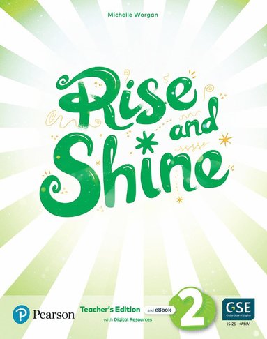 bokomslag Rise and Shine (AE) - 1st Edition (2021) - Teacher's Edition with Student's eBook, Workbook eBook, Presentation Tool and Digital Resources - Level 2